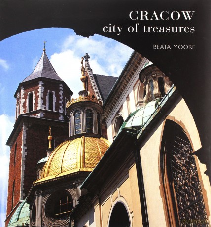 Cracow City of treasures - Beata Moore [KSIĄŻKA]