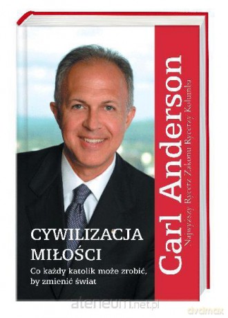 Cywilizacja miłości - Carl Anderson [KSIĄŻKA]