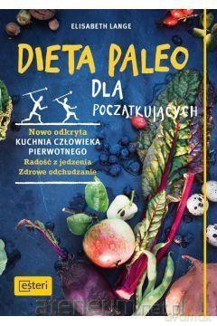 Dieta paleo dla początkujących - E. Lange [KSIĄŻKA]