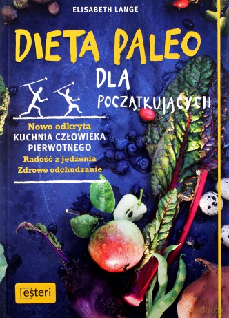 Dieta paleo dla początkujących - E. Lange [KSIĄŻKA]