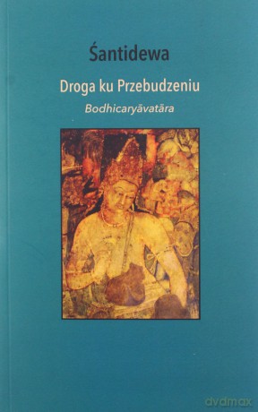 Droga ku przebudzeniu - Śantidewa [KSIĄŻKA]