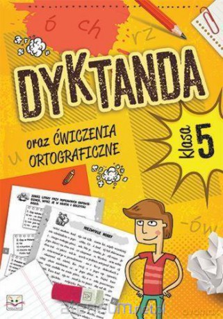Dyktanda oraz ćwiczenia ortograficzne dla kl. 5 [KSIĄŻKA]