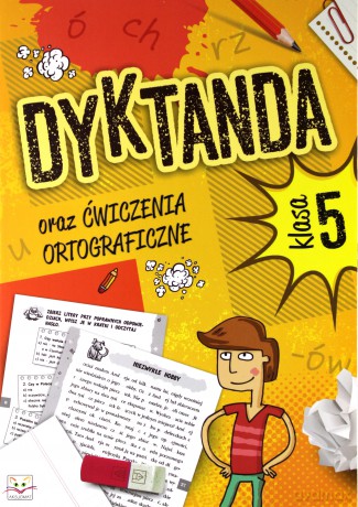 Dyktanda oraz ćwiczenia ortograficzne dla kl. 5 [KSIĄŻKA]
