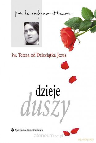 Dzieje duszy (pocket) - Św. Teresa od Dzieciątka Jezus [KSIĄŻKA]