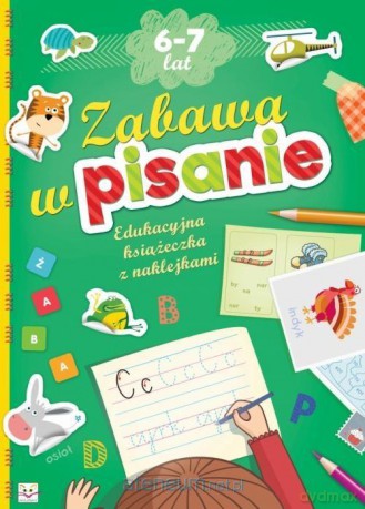 Edukacyjna książeczka z naklej. Zabawa w pisanie [KSIĄŻKA]
