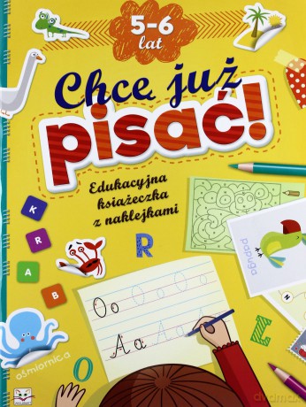 Edukacyjna książeczka z naklejkami. Chcę już pisać [KSIĄŻKA]