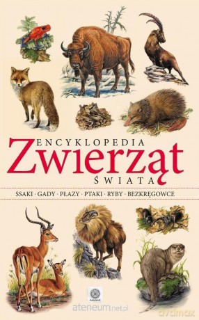 Encyklopedia zwierząt świata [KSIĄŻKA]