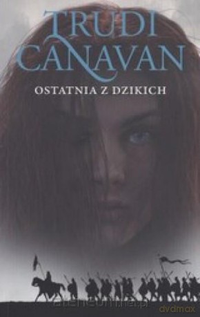 Era Pięciorga (Tom 2) Ostatnia z Dzikich (pocket) - Trudi Canavan [KSIĄŻKA]