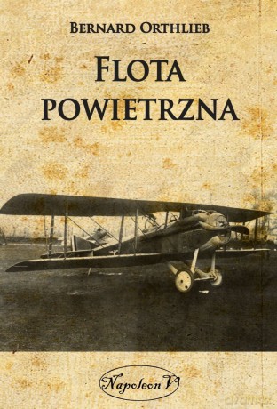 Flota powietrzna - Bernard Orthlieb [KSIĄŻKA]
