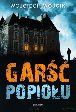 Garść popiołu - Wojciech Wójcik [KSIĄŻKA]