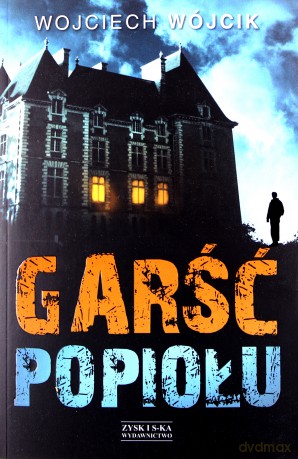 Garść popiołu - Wojciech Wójcik [KSIĄŻKA]