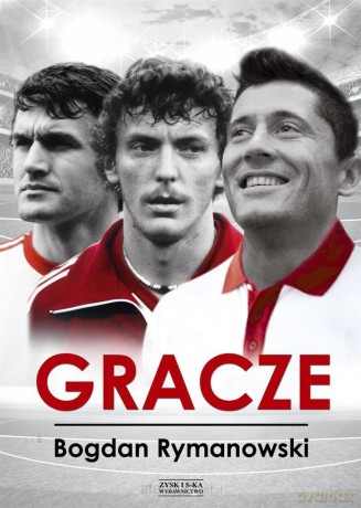 Gracze. 13 wywiadów z gwiazdami futbolu - Bogdan Rymanowski [KSIĄŻKA]