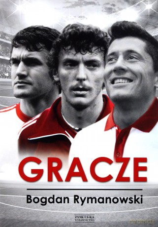 Gracze. 13 wywiadów z gwiazdami futbolu - Bogdan Rymanowski [KSIĄŻKA]
