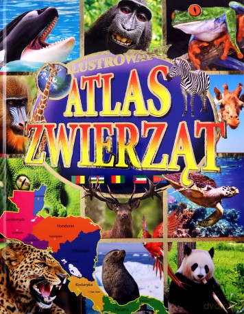 Ilustrowany atlas zwierząt [KSIĄŻKA]