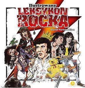 Ilustrowany leksykon rocka - David Vartabedijan [KSIĄŻKA]