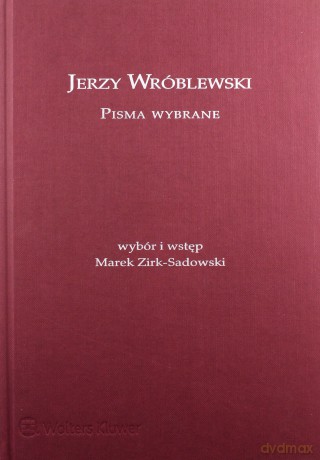 Jerzy Wróblewski. Pisma wybrane - Jerzy Wróblewski [KSIĄŻKA]