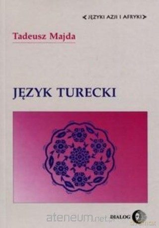 Język turecki - Tadeusz Majda [KSIĄŻKA]