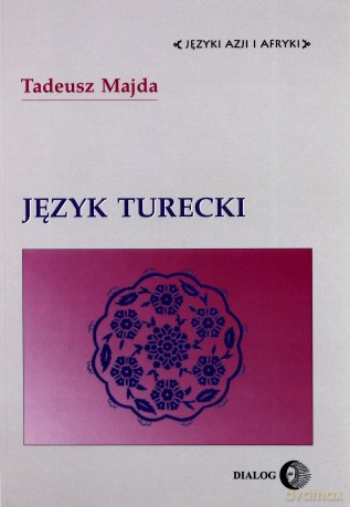 Język turecki - Tadeusz Majda [KSIĄŻKA]