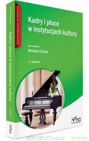Kadry i płace w instytucjach kultury - Michał Culepa [KSIĄŻKA]
