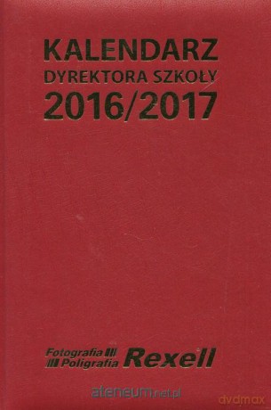 Kalendarz Dyrektora Szkoły 2016/2017 [KALENDARZ]
