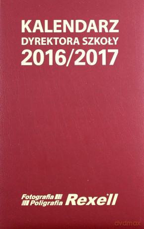 Kalendarz Dyrektora Szkoły 2016/2017 [KALENDARZ]