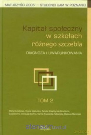 Kapitał społeczny w szkołach różnego szczebla (Tom 2) [KSIĄŻKA]