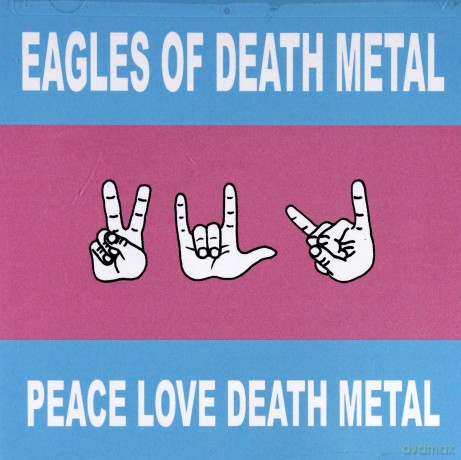 Eagles Of Death Metal: Peace Love Death Metal [CD]