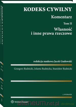 Kodeks Cywilny Komentarz (Tom 2) Własność i inne prawa rzeczowe [KSIĄŻKA]