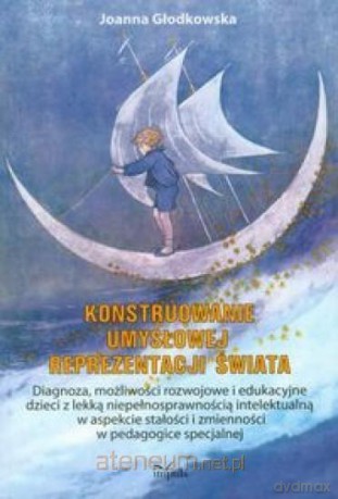 Konstruowanie umysłowej reprezentacji świata - Joanna Głodkowska [KSIĄŻKA]