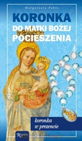 Koronka Matki Bożej Pocieszenia + różaniec - Małgorzata Pabis [KSIĄŻKA]