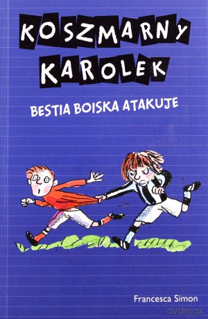 Koszmarny Karolek. Bestia Boiska atakuje - Francesca Simon [KSIĄŻKA]