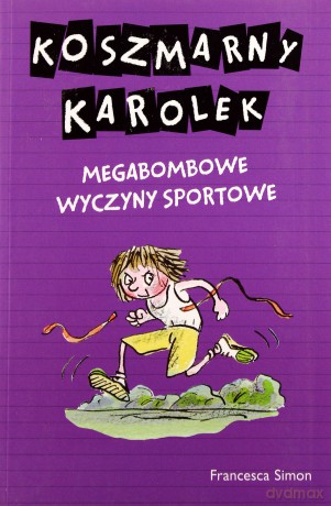 Koszmarny Karolek. Megabombowe wyczyny sportowe - Francesca Simon [KSIĄŻKA]
