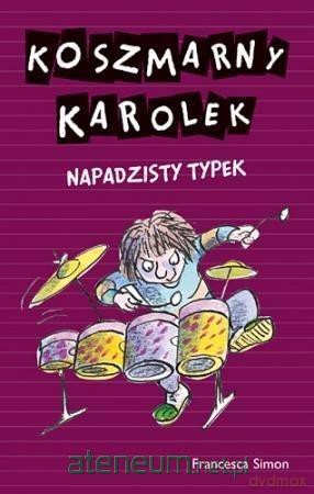 Koszmarny Karolek. Napadzisty typek - Francesca Simon [KSIĄŻKA]