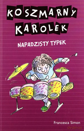 Koszmarny Karolek. Napadzisty typek - Francesca Simon [KSIĄŻKA]