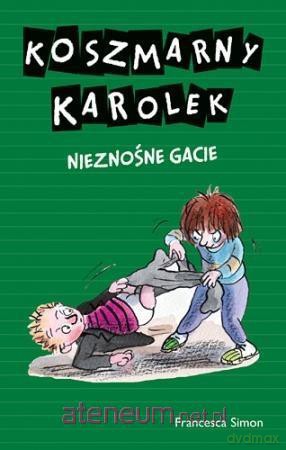 Koszmarny Karolek. Nieznośne gacie - Francesca Simon [KSIĄŻKA]
