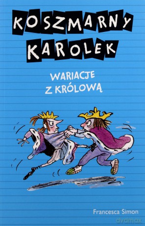 Koszmarny Karolek. Wariacje z królową - Francesca Simon [KSIĄŻKA]