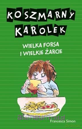 Koszmarny Karolek. Wielka forsa i wielkie - Francesca Simon [KSIĄŻKA]