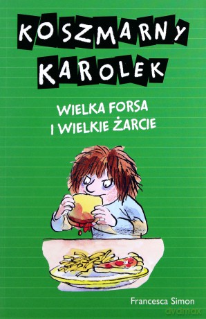 Koszmarny Karolek. Wielka forsa i wielkie - Francesca Simon [KSIĄŻKA]