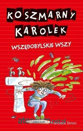 Koszmarny Karolek. Wszędobylskie wszy - Francesca Simon [KSIĄŻKA]
