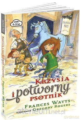 Krzysia i potworny psotnik - Frances Watts [KSIĄŻKA]