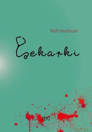 Lekarki - Rolf Hochhuth [KSIĄŻKA]
