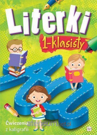 Literki 1-klasisty. Ćwiczenia z kaligrafii [KSIĄŻKA]
