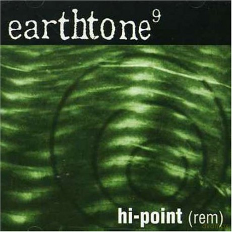 Earthtone 9: Hi-Point(Remix) [CD]