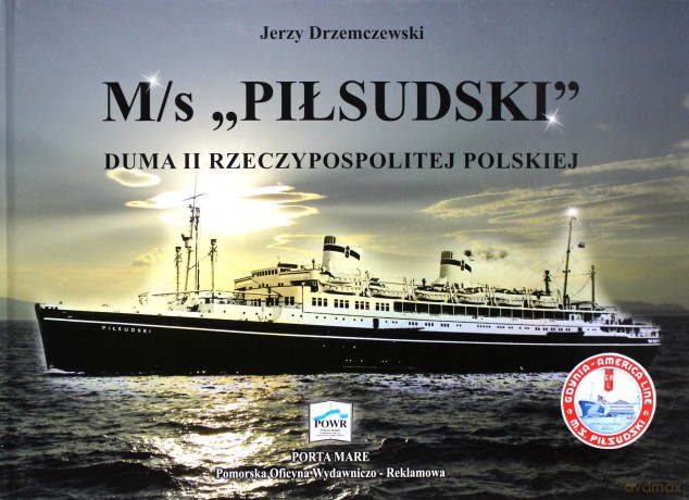 M/s Piłsudski. Duma II Rzeczypospolitej Polskiej - Jerzy Drzemczewski [KSIĄŻKA]