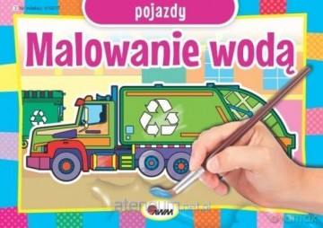 Malowanie wodą. Pojazdy [KSIĄŻKA]