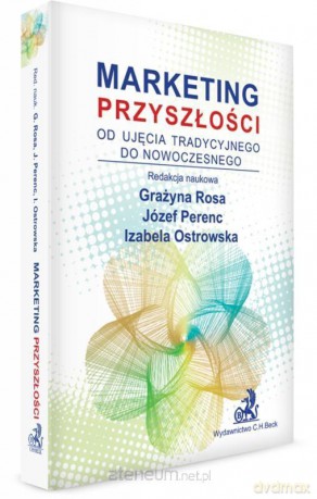 Marketing przyszłości - dr hab. Grażyna Rosa [KSIĄŻKA]