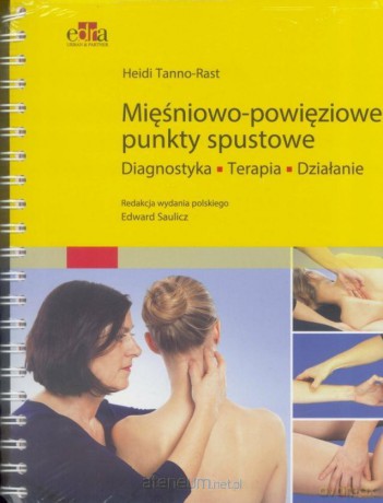 Mięśniowo-powięziowe punkty spustowe - H. Tanno-Rast [KSIĄŻKA]