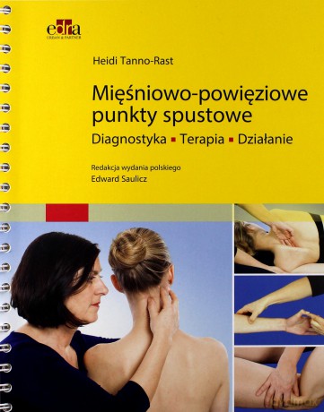 Mięśniowo-powięziowe punkty spustowe - H. Tanno-Rast [KSIĄŻKA]