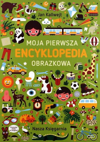 Moja pierwsza encyklopedia obrazkowa - Jan Kallwejt [KSIĄŻKA]