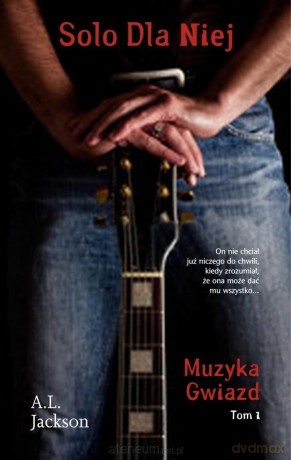 Muzyka gwiazd (Tom 1) Solo dla niej - A.L. Jackson [KSIĄŻKA]